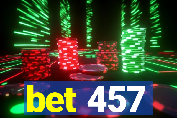 bet 457