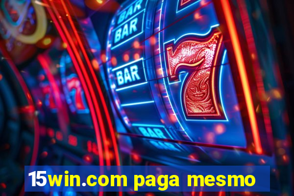 15win.com paga mesmo