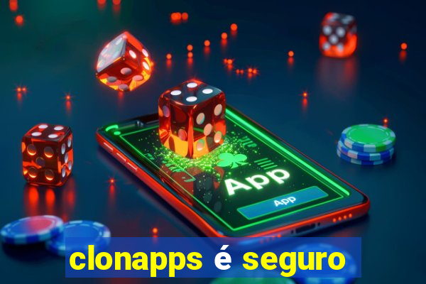 clonapps é seguro