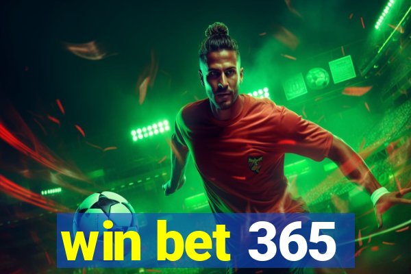 win bet 365