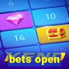 bets open