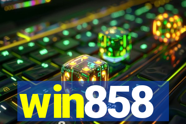 win858