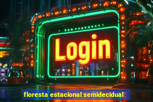 floresta estacional semidecidual