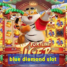 blue diamond slot