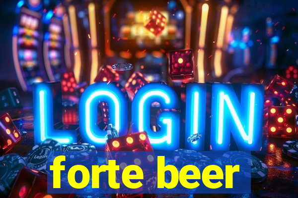 forte beer