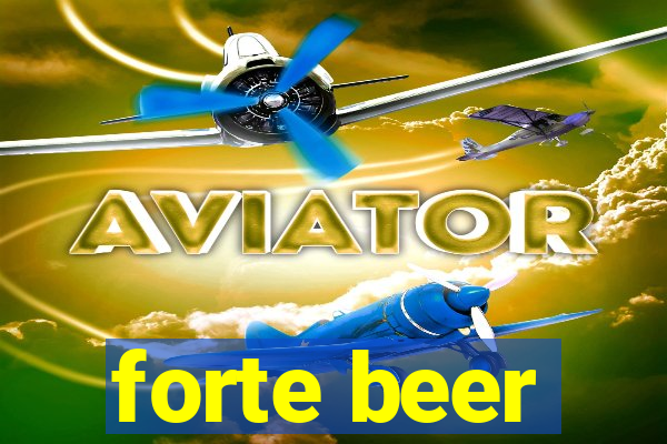 forte beer