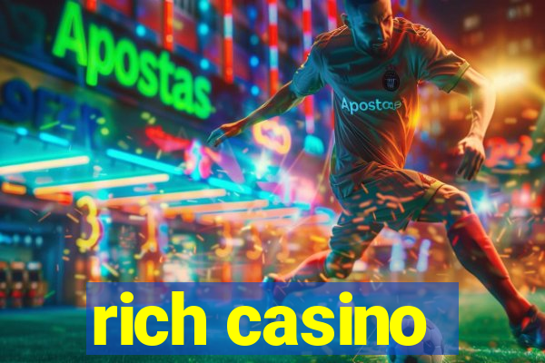 rich casino