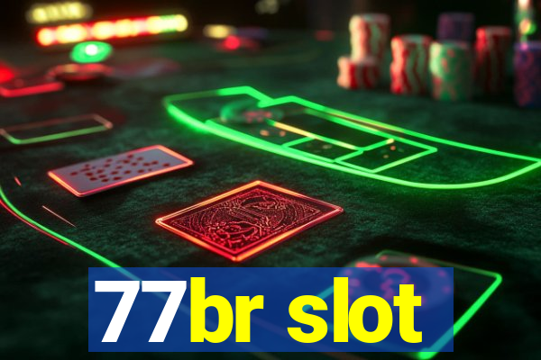 77br slot