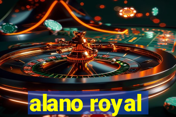 alano royal