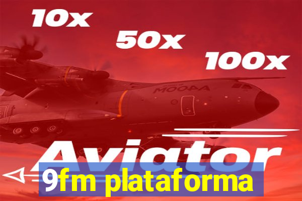 9fm plataforma