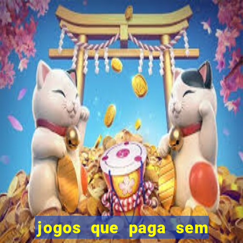 jogos que paga sem precisar depositar