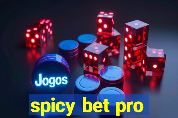 spicy bet pro