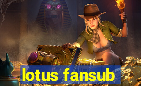 lotus fansub