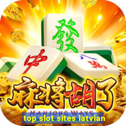 top slot sites latvian