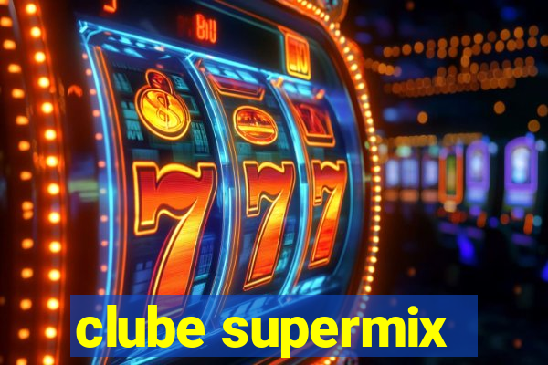 clube supermix