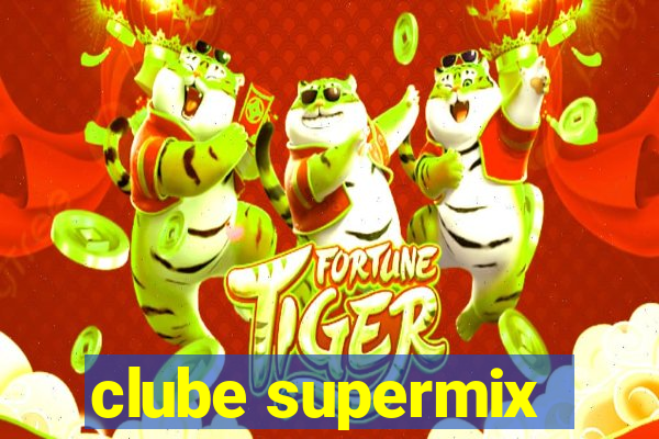 clube supermix