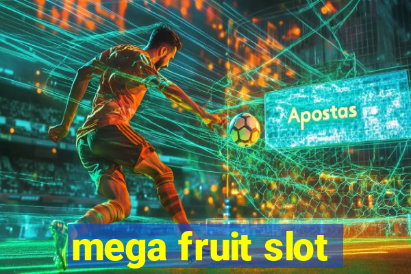 mega fruit slot