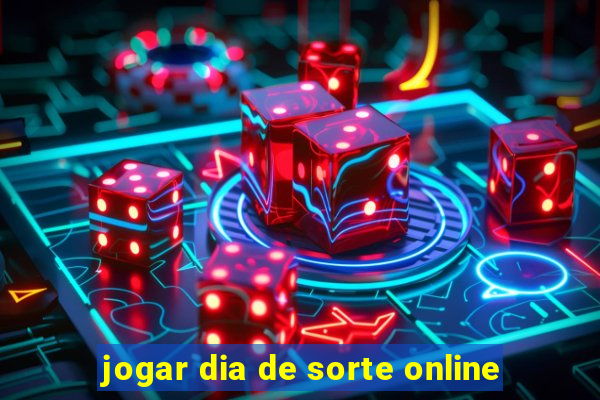 jogar dia de sorte online