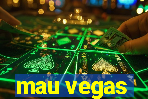 mau vegas