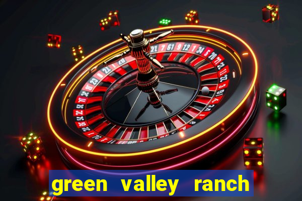 green valley ranch resort and casino