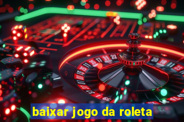 baixar jogo da roleta