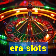 era slots