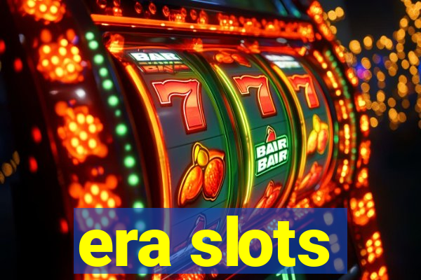 era slots