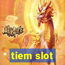 tiem slot