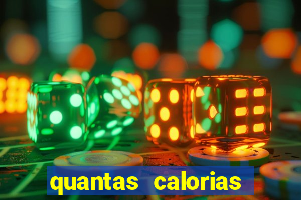 quantas calorias tem um xeque mate