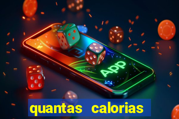 quantas calorias tem um xeque mate