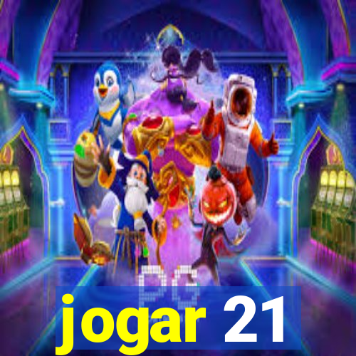 jogar 21