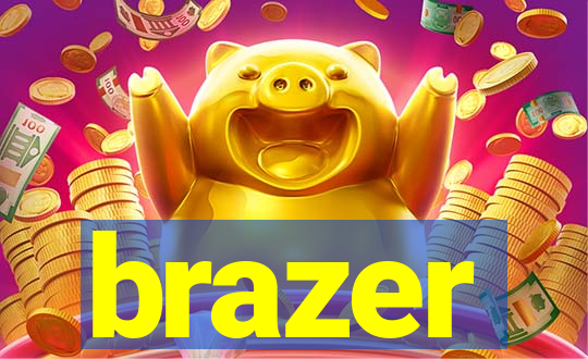 brazer