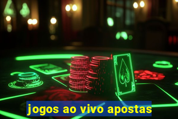 jogos ao vivo apostas