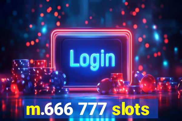 m.666 777 slots