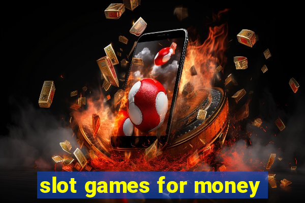 slot games for money