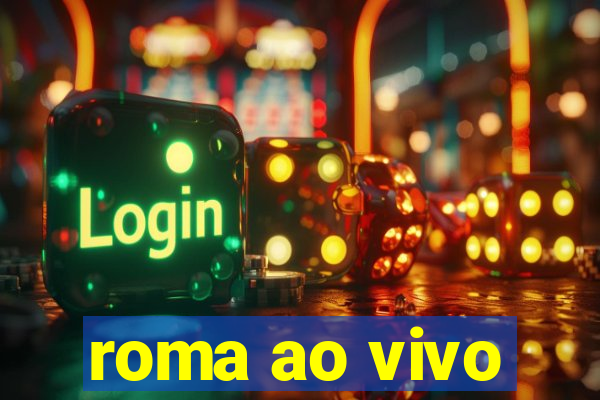 roma ao vivo