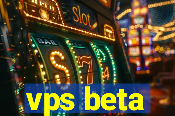 vps beta