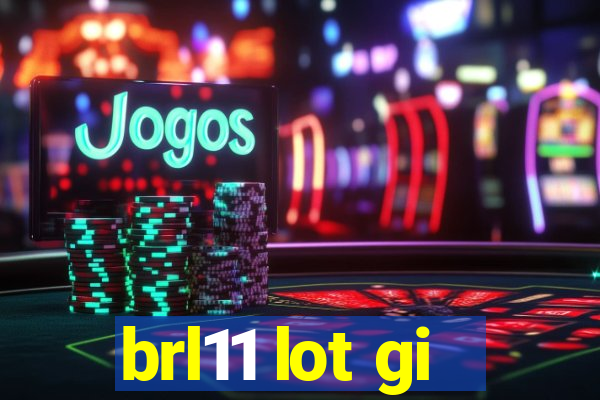 brl11 lot gi