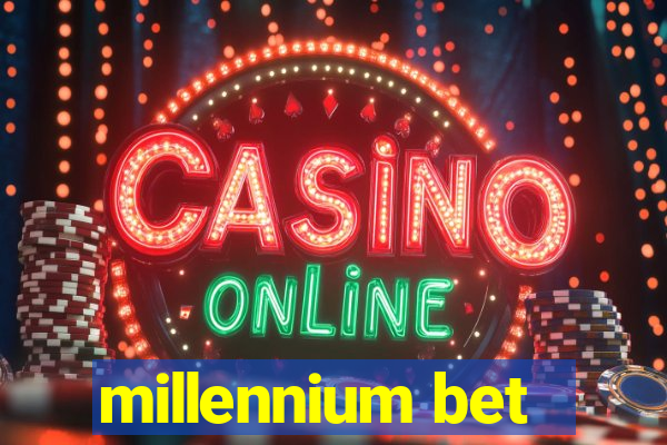 millennium bet