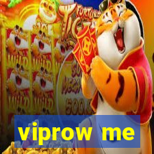 viprow me