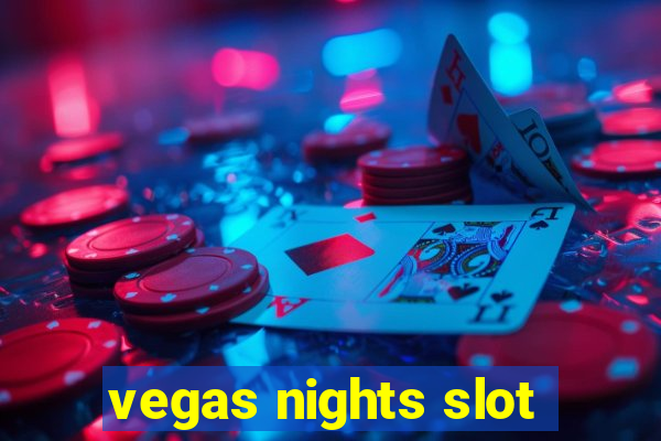 vegas nights slot