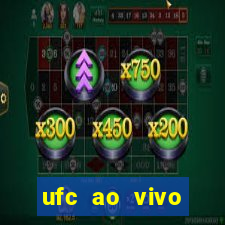 ufc ao vivo assistir online