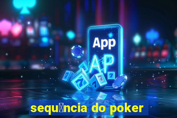 sequ锚ncia do poker