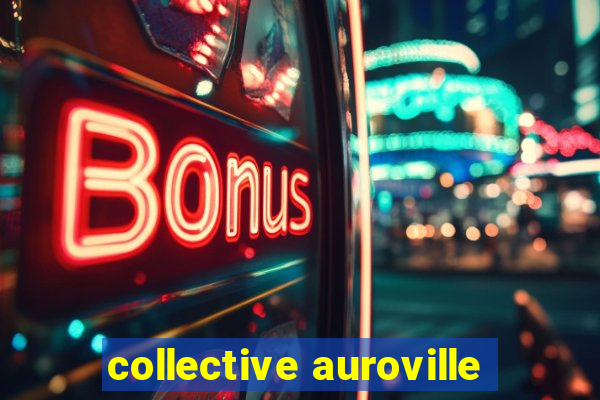 collective auroville