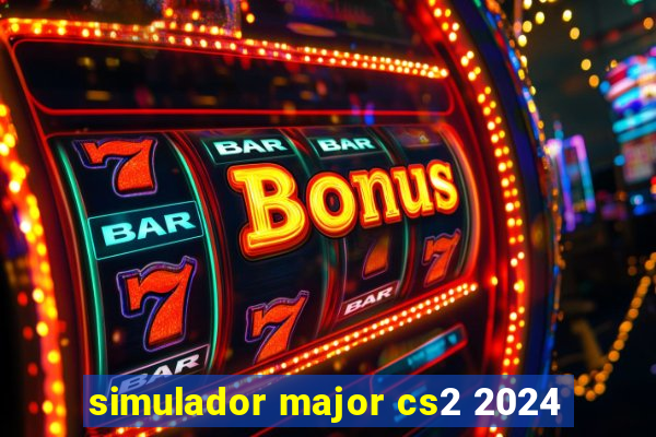 simulador major cs2 2024