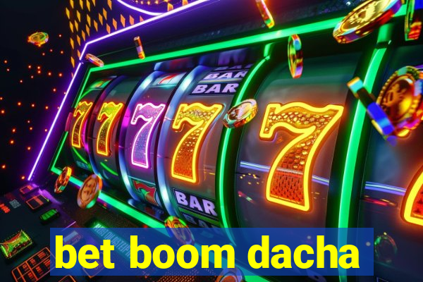 bet boom dacha