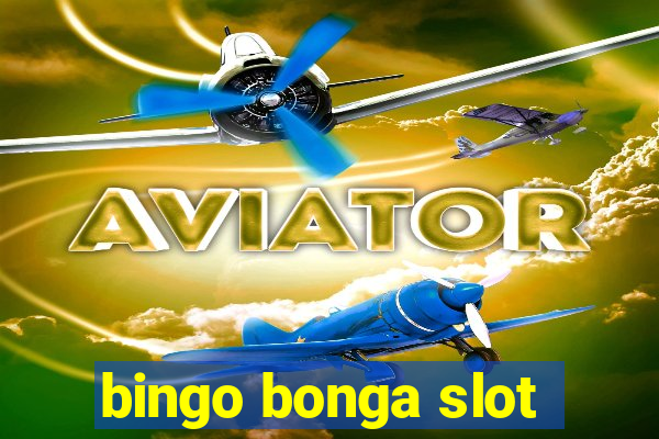 bingo bonga slot