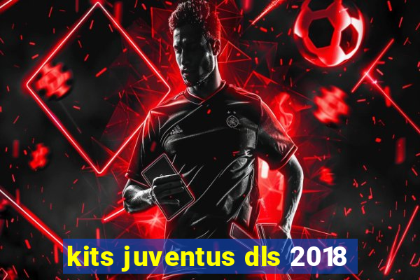 kits juventus dls 2018