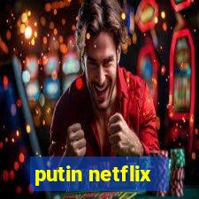 putin netflix