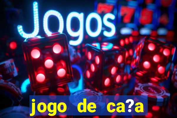 jogo de ca?a níqueis online